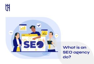 Choosing the Right SEO Agency: A Step-by-Step Guide for Businesses