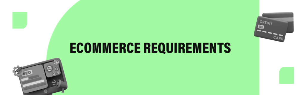 Key e-commerce requirements for a high-performing online store